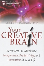 Cover art for Your Creative Brain: Seven Steps to Maximize Imagination, Productivity, and Innovation in Your Life