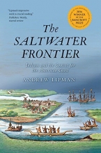 Cover art for The Saltwater Frontier: Indians and the Contest for the American Coast