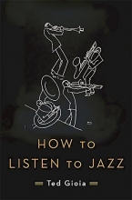 Cover art for How to Listen to Jazz