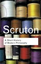 Cover art for A Short History of Modern Philosophy: From Descartes to Wittgenstein (Routledge Classics) (Volume 107)