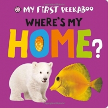 Cover art for My First Peekaboo: Where's My Home?