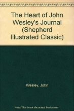 Cover art for The Heart of John Wesley's Journal (Shepherd Illustrated Classic)