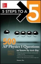 Cover art for 5 Steps to a 5 500 AP Physics 1 Questions to Know by Test Day (Mcgraw Hill's 500 Questions to Know by Test Day)