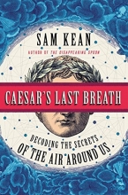 Cover art for Caesar's Last Breath: Decoding the Secrets of the Air Around Us