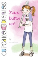 Cover art for Katie, Batter Up! (Cupcake Diaries)