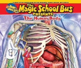 Cover art for Magic School Bus Presents: The Human Body: A Nonfiction Companion to the Original Magic School Bus Series