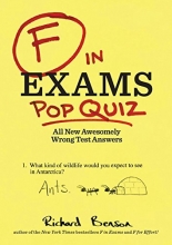Cover art for F in Exams: Pop Quiz: All New Awesomely Wrong Test Answers