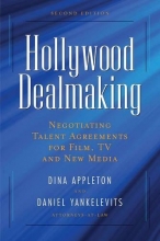 Cover art for Hollywood Dealmaking: Negotiating Talent Agreements for Film, TV and New Media