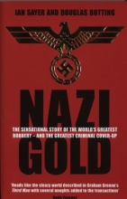 Cover art for Nazi Gold: The Sensational Story of the World's Greatest Robbery - and the Greatest Criminal Cover-Up