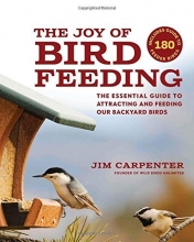 Cover art for The Joy of Bird Feeding: The Essential Guide to Attracting and Feeding Our Backyard Birds