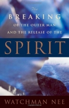 Cover art for The Breaking of the Outer Man and the Release of the Spirit