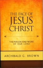 Cover art for The Face of Jesus Christ: The Person and Work of our Lord