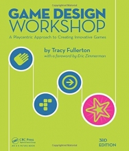 Cover art for Game Design Workshop: A Playcentric Approach to Creating Innovative Games, Third Edition