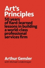 Cover art for Art's Principles: 50 years of hard-learned lessons in building a world-class professional services firm