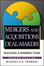 Cover art for Mergers and Acquisitions Deal-Makers: Building a Winning Team