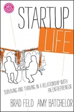 Cover art for Startup Life: Surviving and Thriving in a Relationship with an Entrepreneur