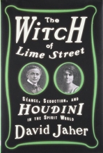 Cover art for The Witch of Lime Street: Sance, Seduction, and Houdini in the Spirit World