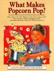 Cover art for What Makes Popcorn Pop?: And Other Questions About the World Around Us