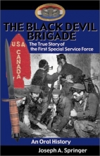 Cover art for The Black Devil Brigade: The True Story of the First Special Service Force in World War II, An Oral History