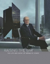 Cover art for Raising The Bar: The Life and Work of Gerald D. Hines