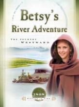 Cover art for Betsy's River Adventure: The Journey Westward (1808) (Sisters in Time #7)
