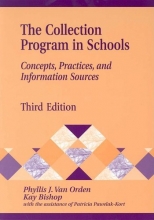 Cover art for The Collection Program in Schools: Concepts, Practices, and Information Sources, 3rd Edition (Library and Information Science Text Series)