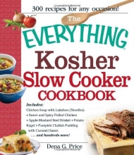 Cover art for The Everything Kosher Slow Cooker Cookbook: Includes Chicken Soup with Lukshen Noodles, Apple-Mustard Beef Brisket, Sweet and Spicy Pulled Chicken. Pudding with Caramel Sauce and hundreds more!