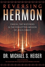 Cover art for Reversing Hermon: Enoch, the Watchers, and the Forgotten Mission of Jesus Christ