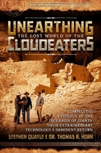Cover art for Unearthing the Lost World of the Cloudeaters: Compelling Evidence of the Incursion of Giants, Their Extraordinary Technology, and Imminent Return