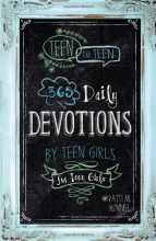 Cover art for Teen to Teen: 365 Daily Devotions by Teen Girls for Teen Girls