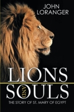 Cover art for Lions and Souls: The Story of St. Mary of Egypt