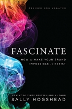 Cover art for Fascinate, Revised and Updated: How to Make Your Brand Impossible to Resist