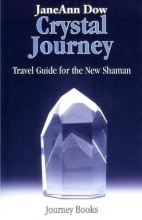 Cover art for Crystal Journey: Travel Guide for the New Shaman