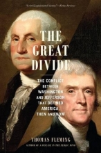 Cover art for The Great Divide: The Conflict between Washington and Jefferson That Defined America, Then and Now