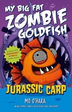Cover art for Jurassic Carp: My Big Fat Zombie Goldfish
