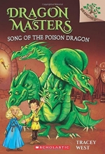 Cover art for Song of the Poison Dragon: A Branches Book (Dragon Masters #5)