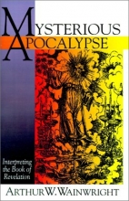 Cover art for Mysterious Apocalypse: Interpreting the Book of Revelation