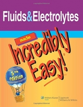 Cover art for Fluids & Electrolytes Made Incredibly Easy! (Incredibly Easy! Series)