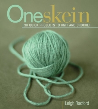 Cover art for One Skein: 30 Quick Projects to Knit or Crochet