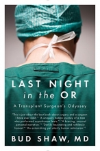 Cover art for Last Night in the OR: A Transplant Surgeon's Odyssey