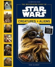 Cover art for The Moviemaking Magic of Star Wars: Creatures & Aliens