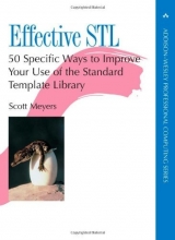 Cover art for Effective STL: 50 Specific Ways to Improve Your Use of the Standard Template Library