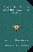 Cover art for Seven Professions And The Teachings Of Jesus