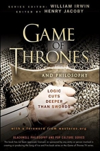 Cover art for Game of Thrones and Philosophy: Logic Cuts Deeper Than Swords