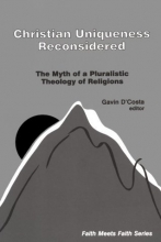 Cover art for Christian Uniqueness Reconsidered: Myth of Pluralistic Theology of Religions (Faith Meets Faith Series in Interreligious Dialogue)