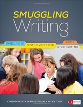 Cover art for Smuggling Writing: Strategies That Get Students to Write Every Day, in Every Content Area, Grades 3-12 (Corwin Literacy)
