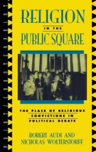 Cover art for Religion in the Public Square: The Place of Religious Convictions in Political Debate (Point/Counterpoint: Philosophers Debate Contemporary Issues)