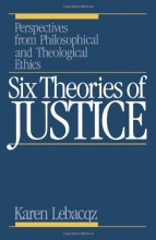Cover art for Six Theories of Justice: Perspectives from Philosophical and Theological Ethics