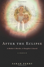 Cover art for After the Eclipse: A Mother's Murder, a Daughter's Search