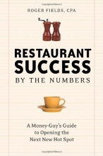 Cover art for Restaurant Success by the Numbers: A Money-Guy's Guide to Opening the Next Hot Spot